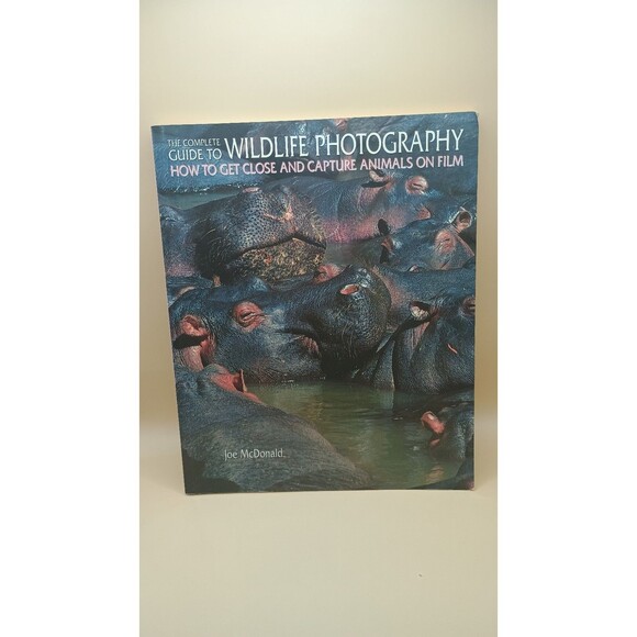 The Complete Guide to Wildlife Photography How to capture animals Paperback Book - Picture 1 of 9